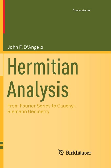 Hermitian Analysis: From Fourier Series to Cauchy-Riemann Geometry