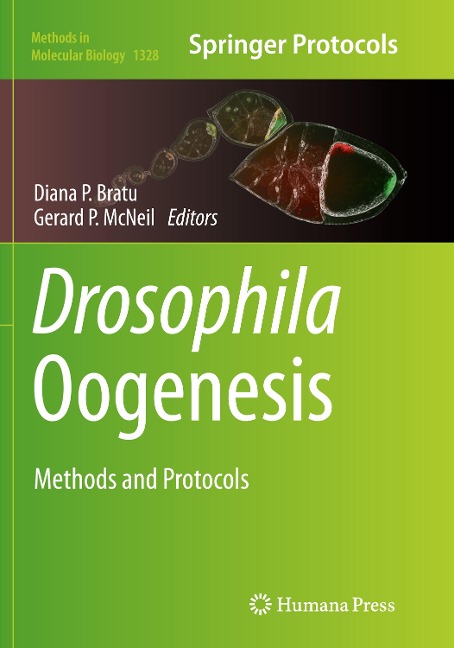 Drosophila Oogenesis: Methods and Protocols
