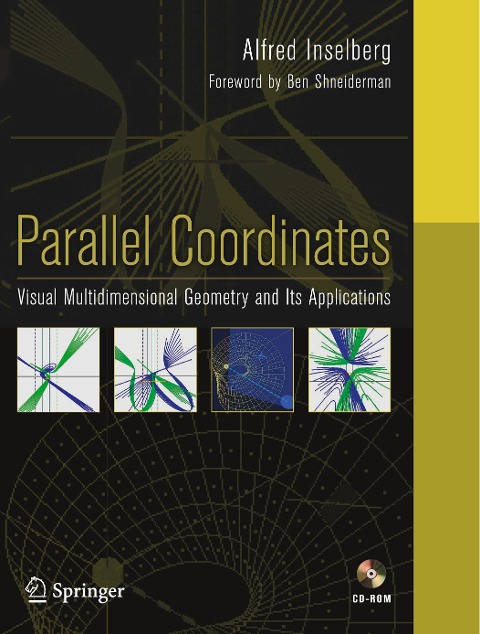 Parallel Coordinates: Visual Multidimensional Geometry and Its Applications