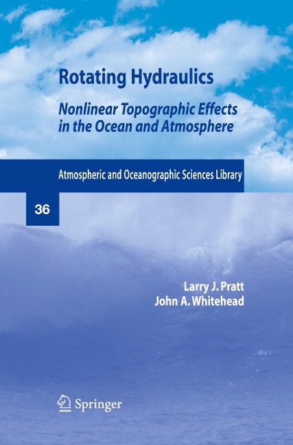 Rotating Hydraulics: Nonlinear Topographic Effects in the Ocean and Atmosphere