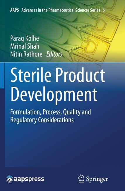 Sterile Product Development: Formulation, Process, Quality and Regulatory Considerations