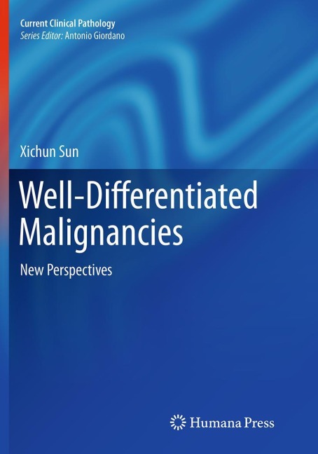 Well-Differentiated Malignancies: New Perspectives