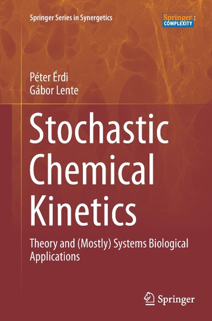 Stochastic Chemical Kinetics: Theory and (Mostly) Systems Biological Applications