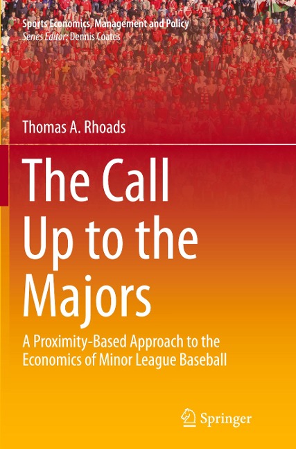 The Call Up to the Majors: A Proximity-Based Approach to the Economics of Minor League Baseball