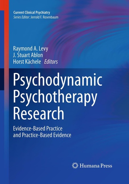 Psychodynamic Psychotherapy Research: Evidence-Based Practice and Practice-Based Evidence
