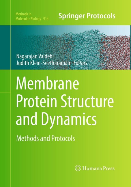Membrane Protein Structure and Dynamics: Methods and Protocols