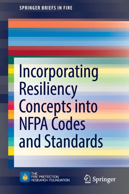Incorporating Resiliency Concepts Into Nfpa Codes and Standards