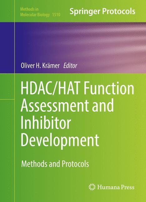 HDAC/HAT Function Assessment and Inhibitor Development: Methods and Protocols