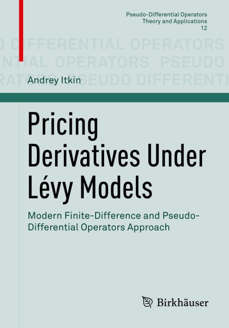 Pricing Derivatives Under Lévy Models: Modern Finite-Difference and Pseudo-Differential Operators Approach