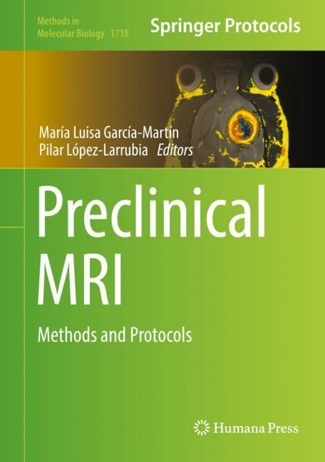 Preclinical MRI: Methods and Protocols