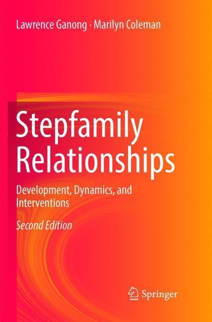 Stepfamily Relationships: Development, Dynamics, and Interventions