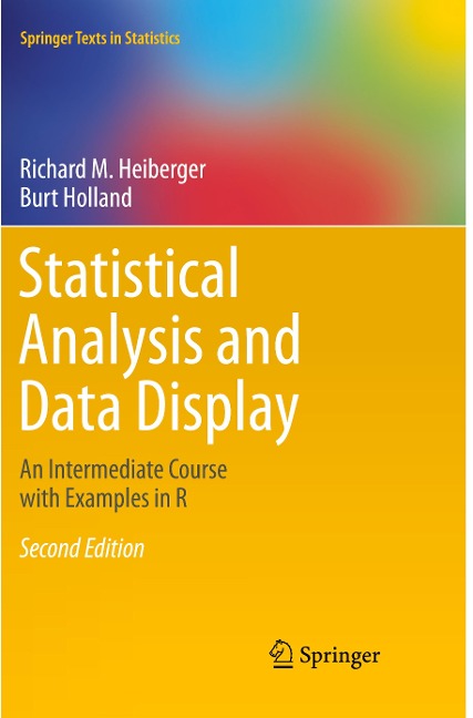 Statistical Analysis and Data Display: An Intermediate Course with Examples in R