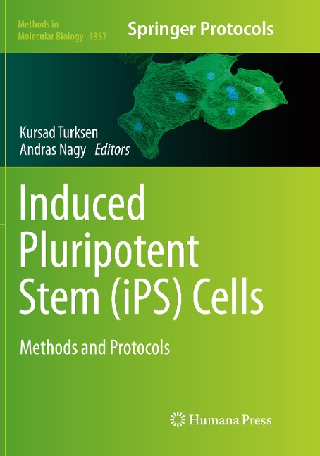 Induced Pluripotent Stem (iPS) Cells: Methods and Protocols