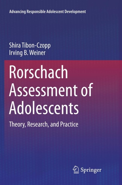 Rorschach Assessment of Adolescents: Theory, Research, and Practice