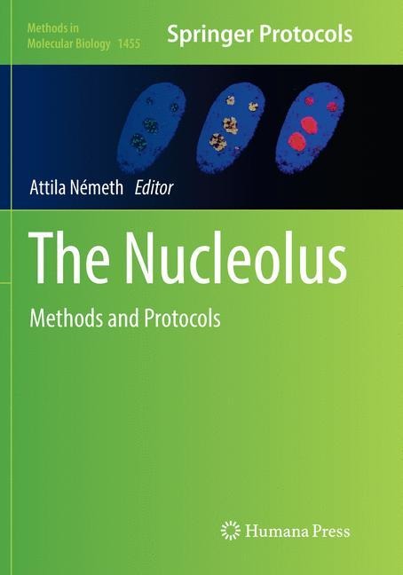 The Nucleolus: Methods and Protocols