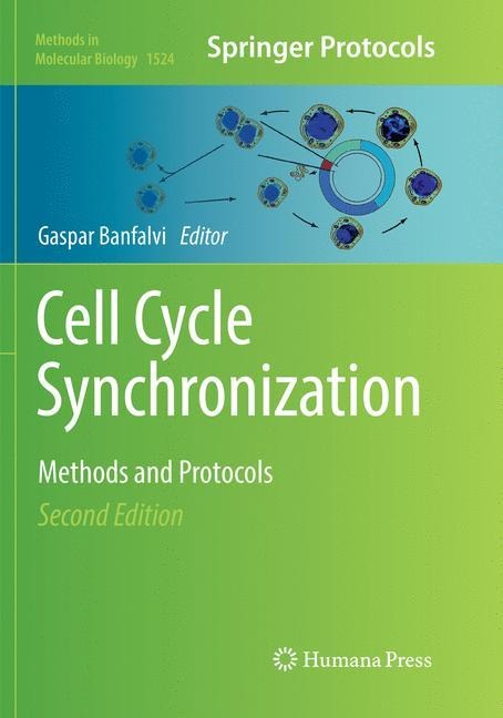 Cell Cycle Synchronization: Methods and Protocols