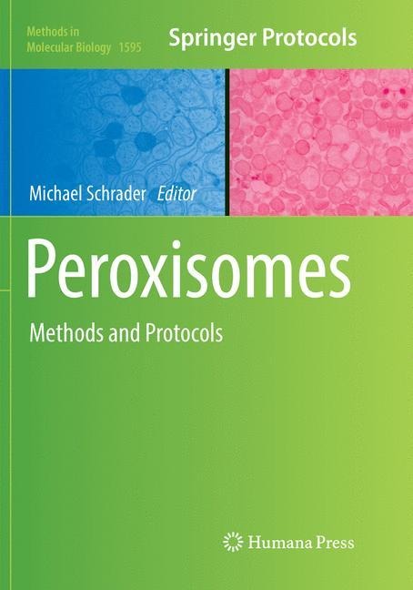 Peroxisomes: Methods and Protocols