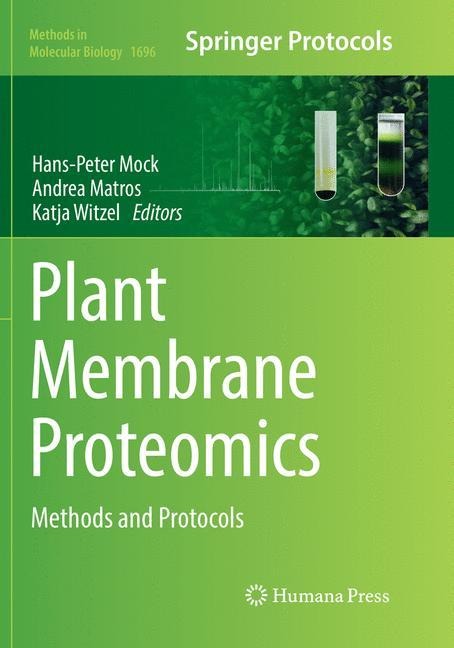 Plant Membrane Proteomics: Methods and Protocols