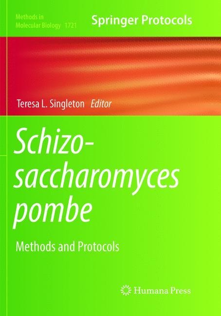 Schizosaccharomyces pombe: Methods and Protocols