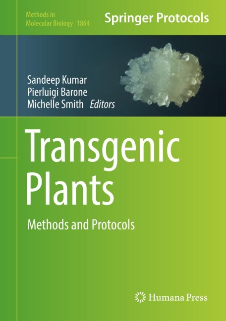 Transgenic Plants: Methods and Protocols