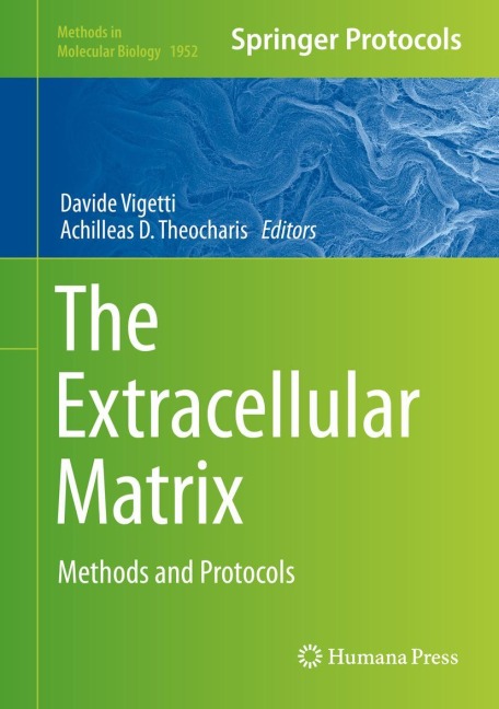 The Extracellular Matrix: Methods and Protocols