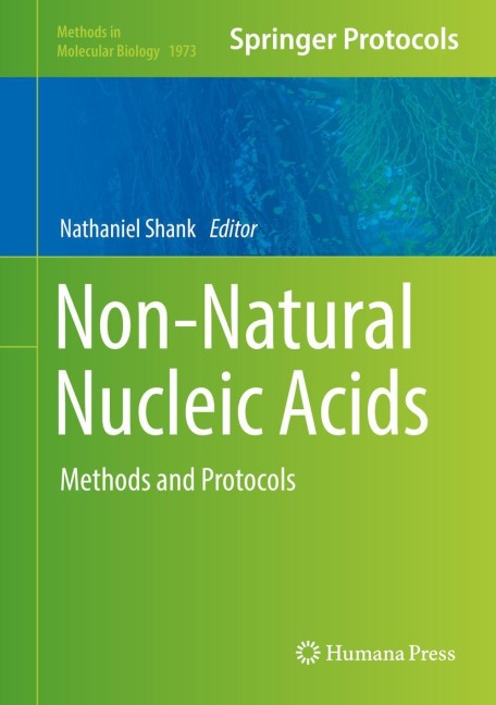 Non-Natural Nucleic Acids: Methods and Protocols