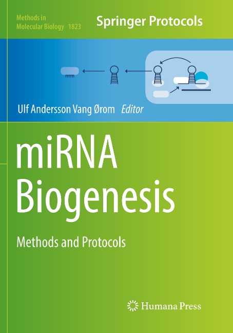 miRNA Biogenesis: Methods and Protocols