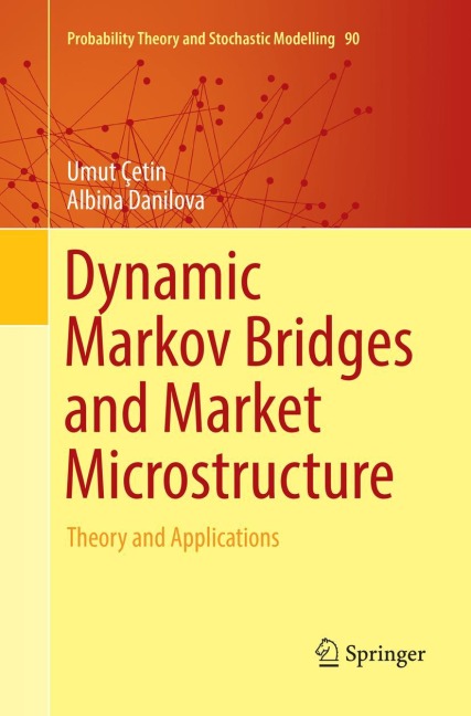 Dynamic Markov Bridges and Market Microstructure: Theory and Applications