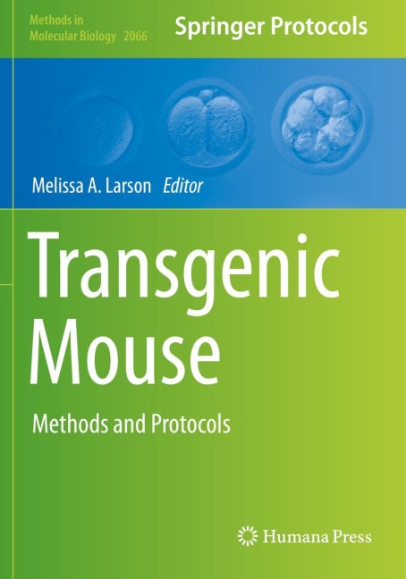 Transgenic Mouse: Methods and Protocols