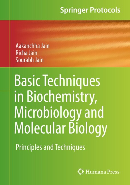 Basic Techniques in Biochemistry, Microbiology and Molecular Biology: Principles and Techniques