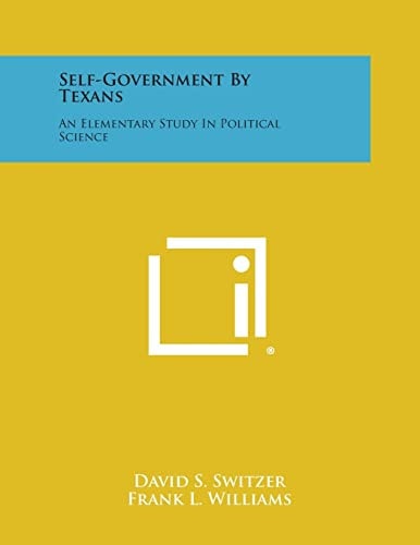 Self-Government by Texans An Elementary Study in Political Science