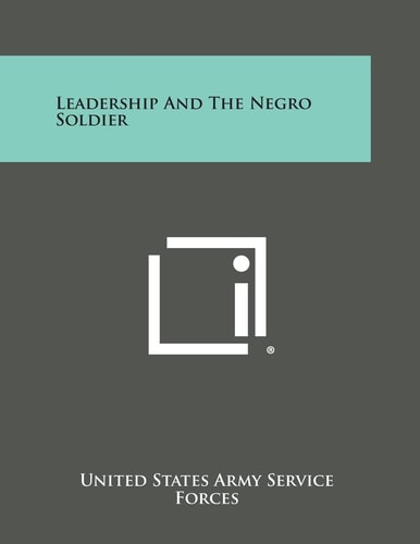Leadership and the Negro Soldier