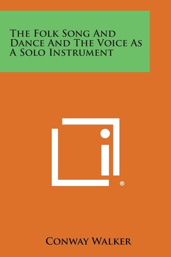 The Folk Song and Dance and the Voice As a Solo Instrument