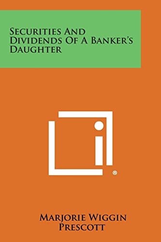 Securities and Dividends of a Banker's Daughter