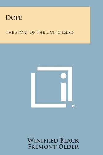 Dope The Story of the Living Dead