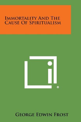 Immortality and the Cause of Spiritualism