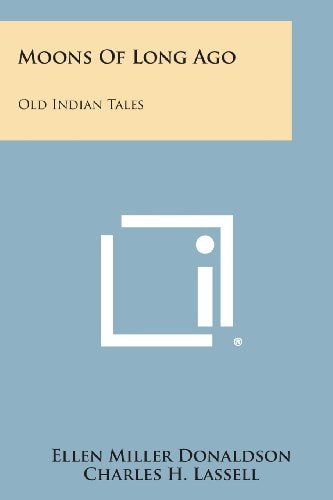 Moons of Long Ago Old Indian Tales