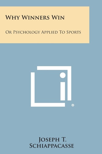 Why Winners Win Or Psychology Applied to Sports