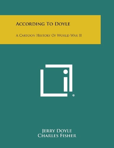 According to Doyle A Cartoon History of World War Ii