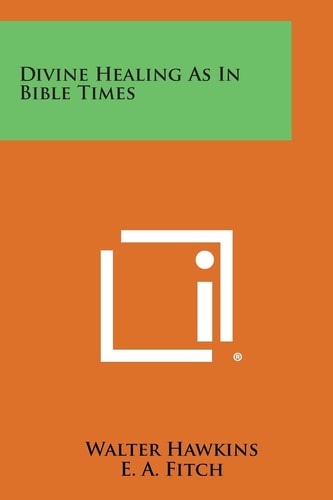 Divine Healing As in Bible Times
