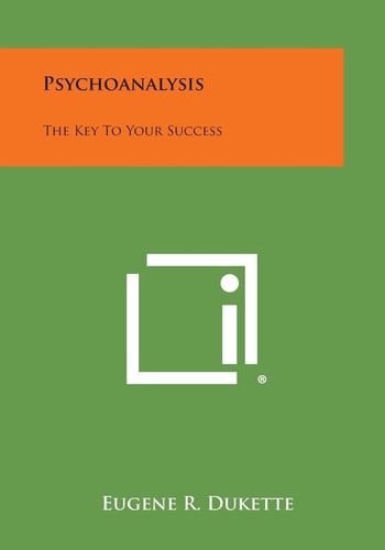 Psychoanalysis The Key to Your Success