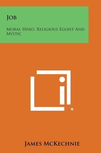 Job Moral Hero, Religious Egoist and Mystic