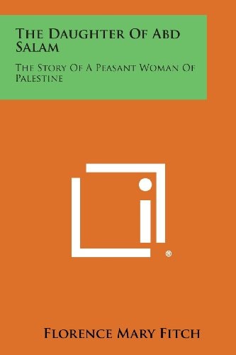 The Daughter of Abd Salam The Story of a Peasant Woman of Palestine