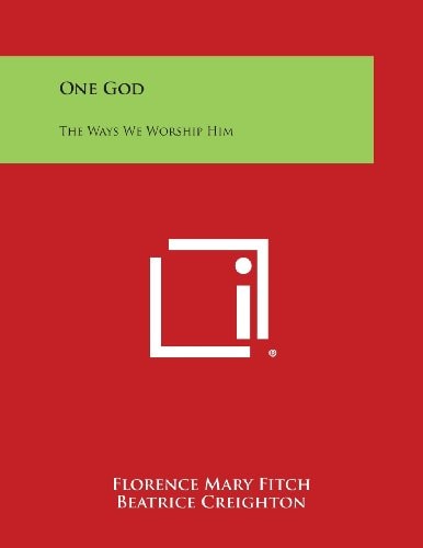 One God The Ways We Worship Him