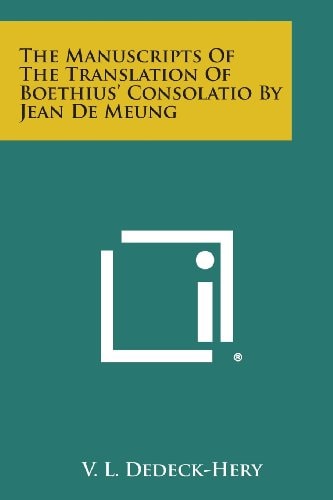 The Manuscripts of the Translation of Boethius' Consolatio by Jean de Meung
