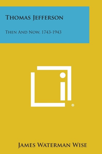 Thomas Jefferson Then and Now, 1743-1943