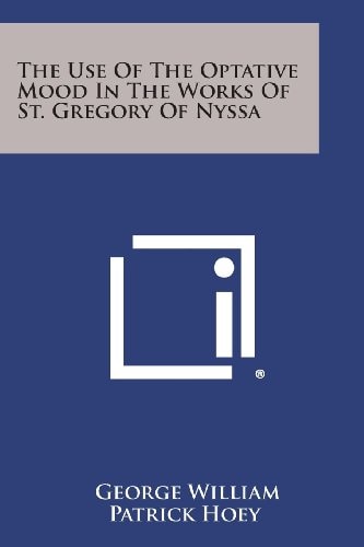 The Use of the Optative Mood in the Works of St. Gregory of Nyssa