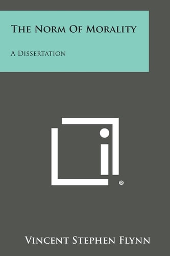 The Norm of Morality A Dissertation