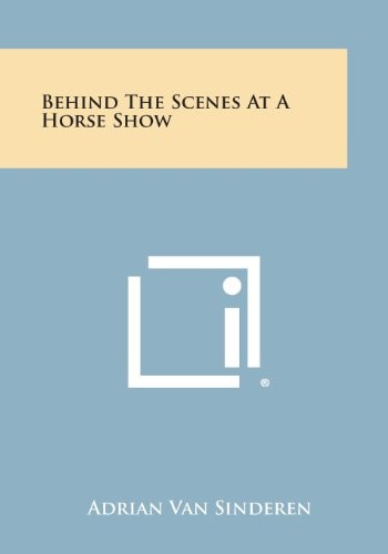 Behind the Scenes at a Horse Show