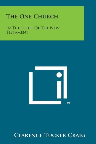 The One Church In the Light of the New Testament